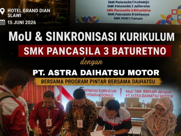 MoU dan Sinkronisasi Kurikulum SMK Pancasila 3 Baturetno dengan PT. Astra Daihatsu Motor
